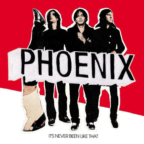 PHOENIX (ROCK) - ITS NEVER BEEN LIKE THAT