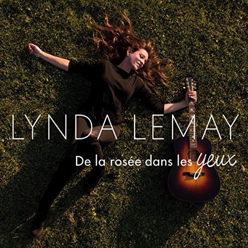 LYNDA LEMAY - DE LA ROSEE DANS LES YEUX (CD)