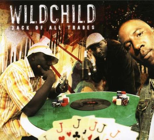 WILDCHILD - JACK OF ALL TRADES (CD)