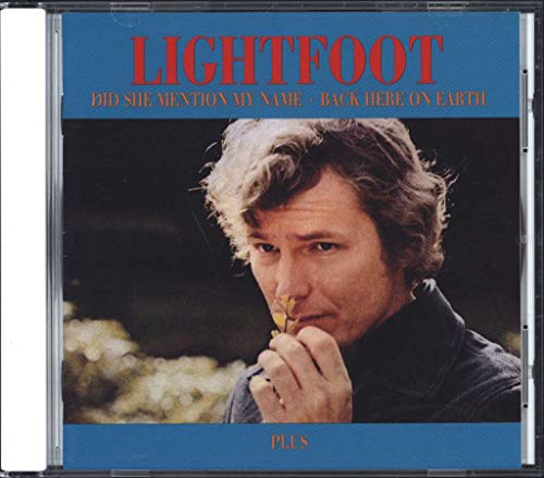 LIGHTFOOT, GORDON - DID SHE MENTION MY NAME/BACK HERE ON EARTH (CD)