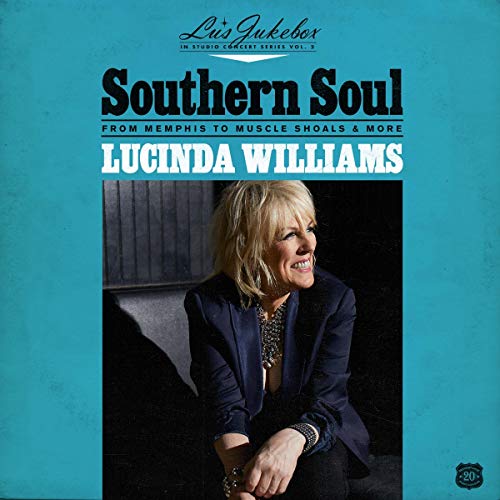 LUCINDA WILLIAMS - LU'S JUKEBOX VOL. 2: SOUTHERN SOUL: FROM MEMPHIS TO MUSCLE SHOALS (VINYL)