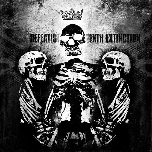 DEFEATIST - SIXTH EXTINCTION (CD)