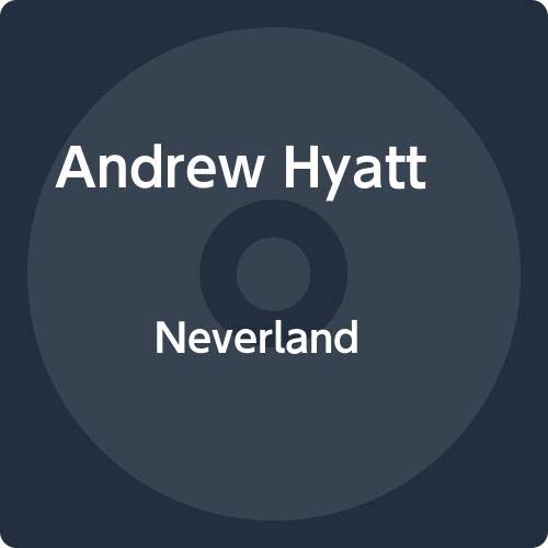 HYATT, ANDREW - NEVERLAND (CD)