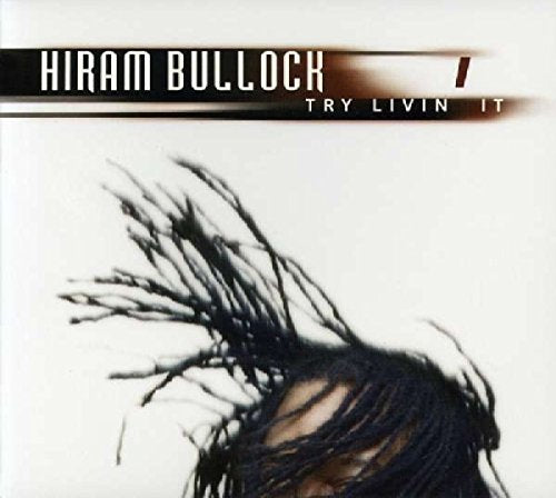 HIRAM BULLOCK - TRY LIVIN IT (CD)