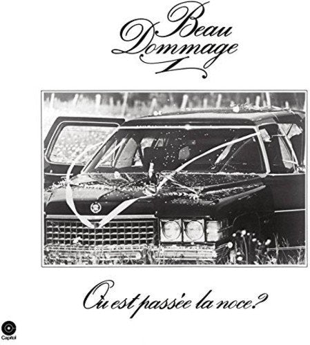 BEAU DOMMAGE - OU EST PASSE LA NOCE (1975) (VINYL)