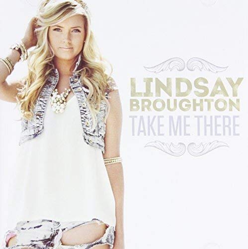 LINDSAY BROUGHTON - TAKE ME THERE (CD)