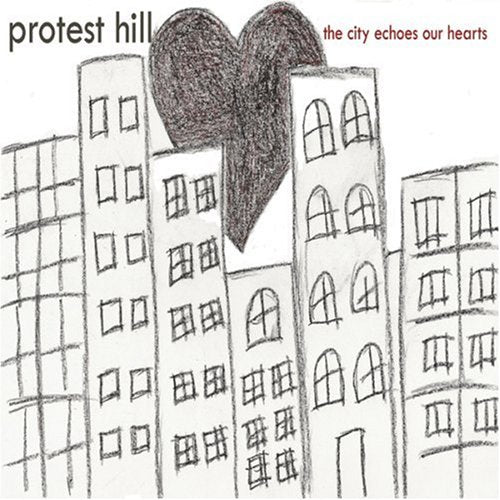 PROTEST HILL - CITY ECHOES OUR HEARTS (CD)