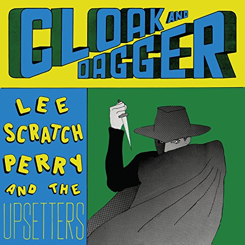 PERRY,LEE & THE UPSETTERS - CLOAK AND DAGGER (VINYL)