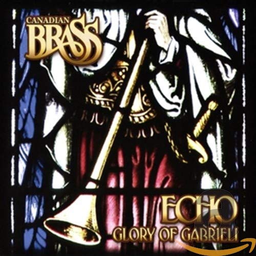 CANADIAN BRASS - ECHO: GLORY OF GABRIELI (CD)