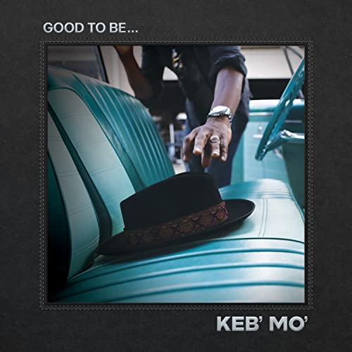 KEB' MO - GOOD TO BE... (VINYL)