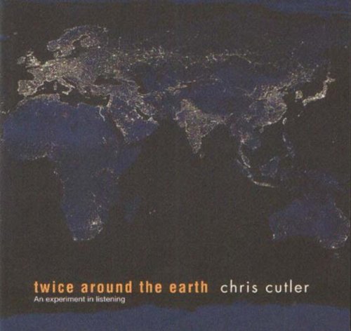 CUTLER, CHRIS - TWICE AROUND THE EARTH (CD)