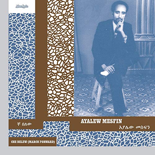 AYALEW MESFIN - CHE BELEW (MARCH FORWARD) (VINYL)