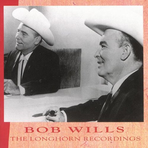 WILLS, BOB - LONGHORN RECORDINGS (CD)