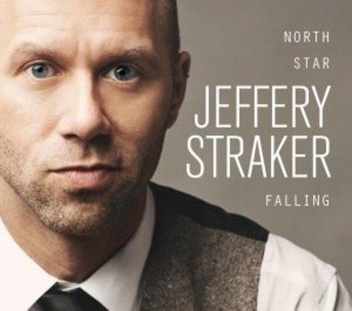 STRAKER, JEFFERY - NORTH STAR FALLING (CD)