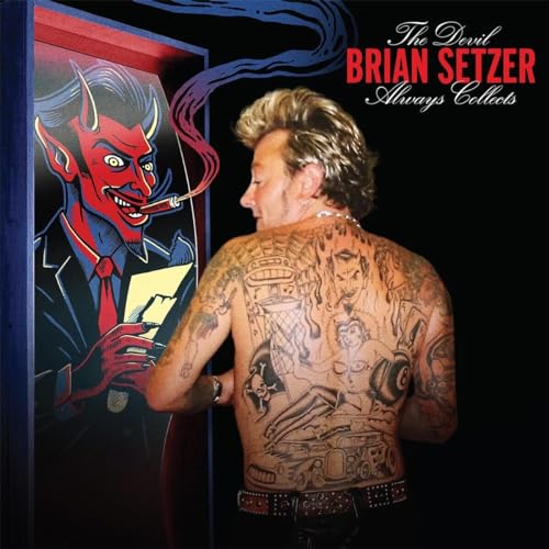 BRIAN SETZER - THE DEVIL ALWAYS COLLECTS (CD)