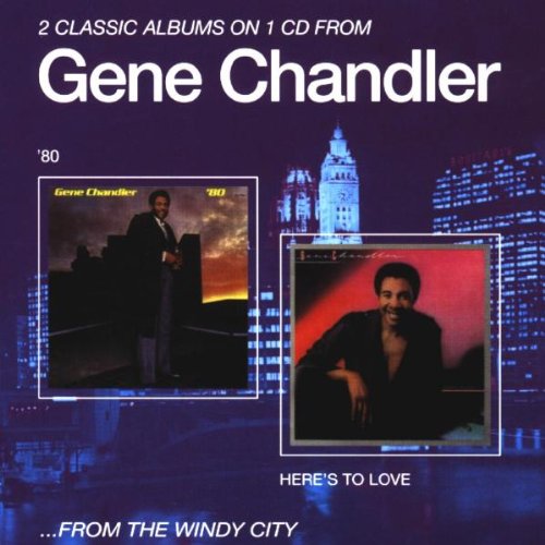 CHANDLER, GENE - 80/HERES TO LOVE (CD)