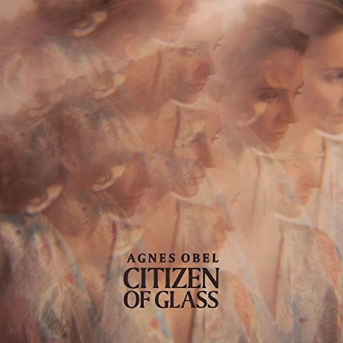 AGNES OBEL - CITIZEN OF GLASS (VINYL)