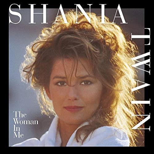 TWAIN, SHANIA - THE WOMAN IN ME (CD)