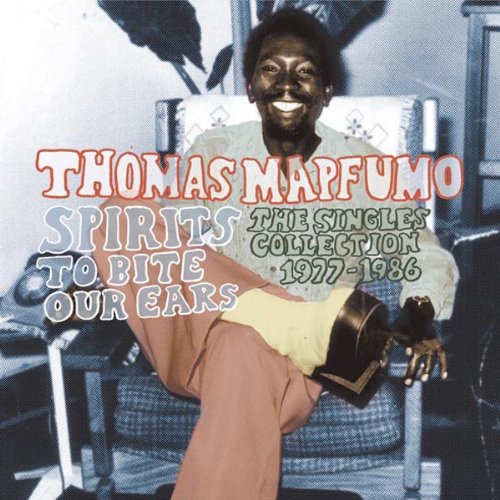 MAPFUMO, THOMAS - SPIRITS TO BITE OUR EARS - THE (CD)