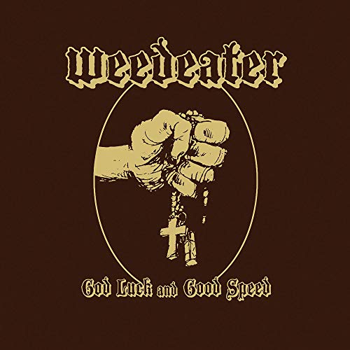 WEEDEATER - GOD LUCK AND GOOD SPEED (LTD. SEMI-OPAQUE YELLOW VINYL IN GATEFOLD)