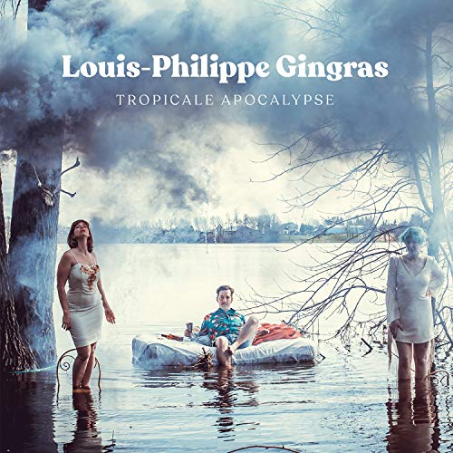 LOUIS-PHILIPPE GINGRAS - TROPICALE APOCALYPSE (CD)