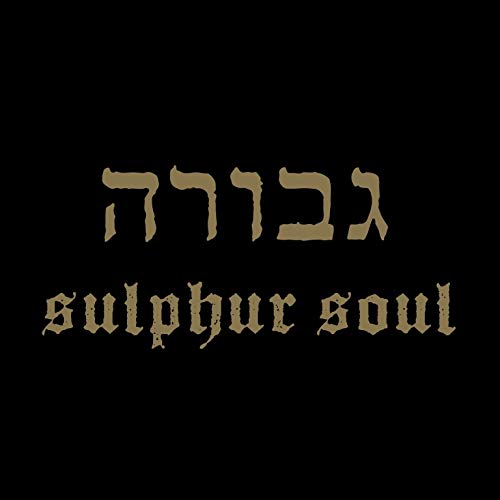 GEVURAH - SULPHUR SOUL