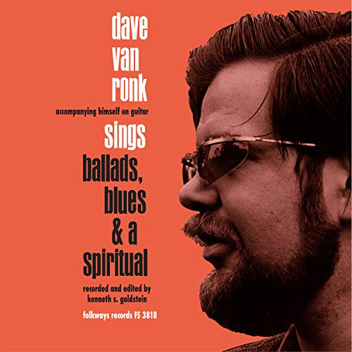VAN RONK,DAVE - BALLADS, BLUES & A SPIRITUAL (VINYL)