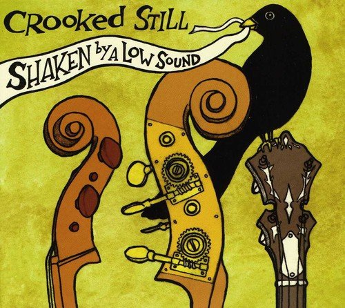 CROOKED STILL - SHAKEN BY A LOW SOUND (CD)