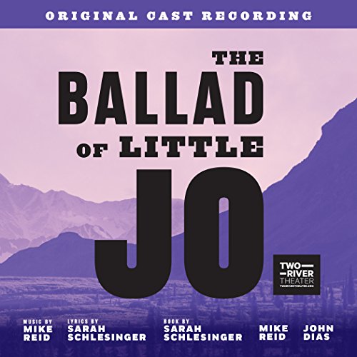 MIKE REID & SARAH SCHLESINGER - THE BALLAD OF LITTLE JO (ORIGINAL CAST RECORDING) (CD)