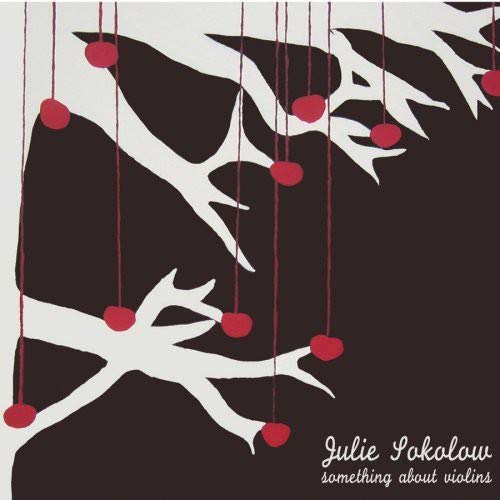 SOKOLOW,JULIE - SOMETHING ABOUT VIOLINS (CD)