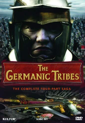 THE GERMANIC TRIBES: THE COMPLETE FOUR-HOUR SAGA