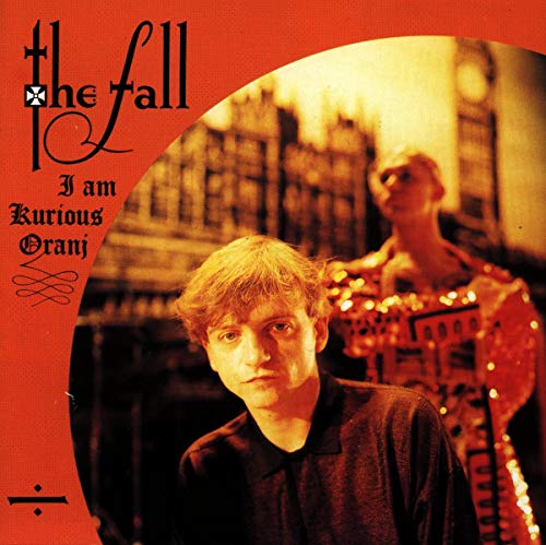 THE FALL - I AM KURIOUS ORANJ (CD)
