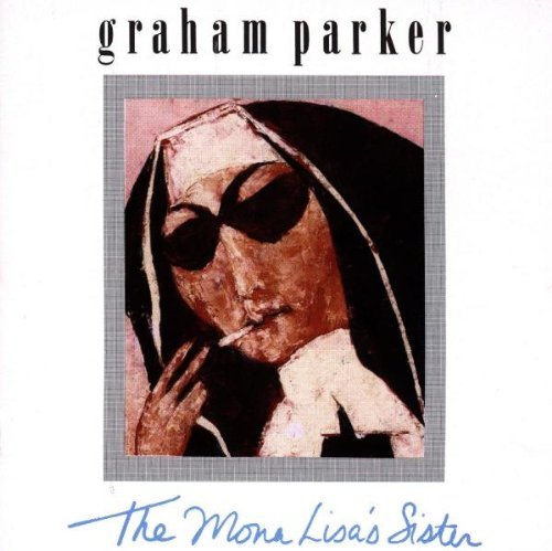 PARKER, GRAHAM  - THE MONA LISA'S SISTER