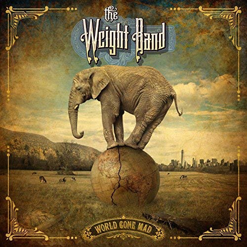 THE WEIGHT BAND - WORLD GONE MAD (CD)