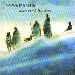 IBRAHIM, ABDULLAH - BLUES FOR A HIP KING (CD)