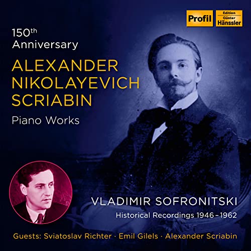 SCRIABIN / SOFRONITSKI / SCRIABIN - 150TH ANNIVERSARY - PIANO WORK (CD)