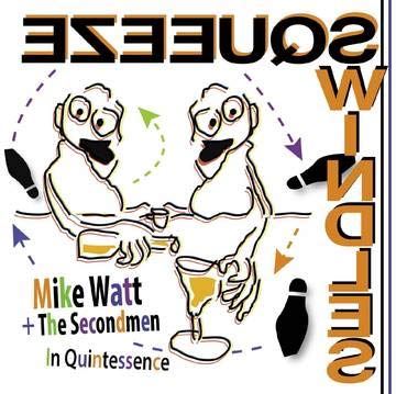 MIKE WATT + THE SECONDMEN - IN QUINTESSENCE (RSD) (VINYL)