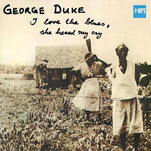 GEORGE DUKE - I LOVE THE BLUES, SHE HEARD MY CRY (LP)