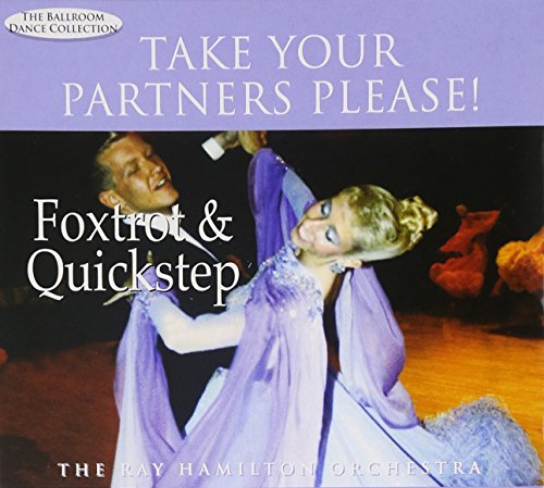 HAMILTON, RAY ORCHESTRA - TAKE YOUR PARTNERS PLEASE! FOXTROT & QUICKSTEP (CD)