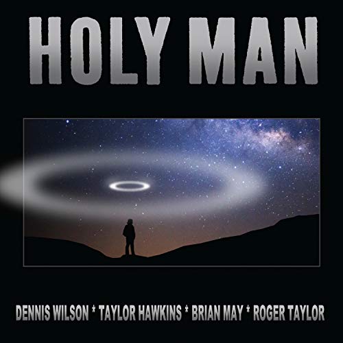 DENNIS WILSON, TAYLOR HAWKINS, BRIAN MAY, ROGER TA - HOLY MAN (HAWKINS - MAY - TAYLOR - WILSON VERSION) B/W HOLY MAN (INSTRUMENTAL) (VINYL)