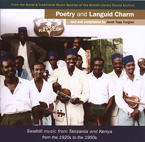 VARIOUS WORLD - POETRY AND LANGUID CHARM: SWAHILI MUSIC FROM TANZANIA & KENYA FROM THE LATE 1920S TO 1950S (CD)