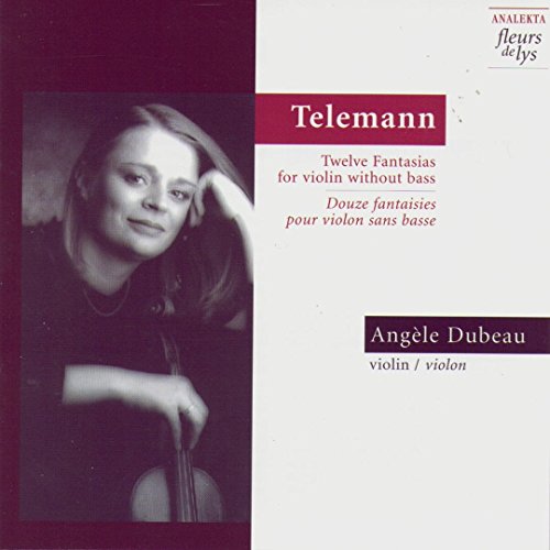 ANGLE DUBEAU - TELEMANN: TWELVE FANTASIAS FOR VIOLIN WITHOUT BASS (CD)