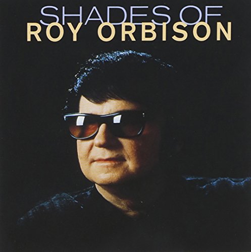 ORBISON, ROY - SHADES OF