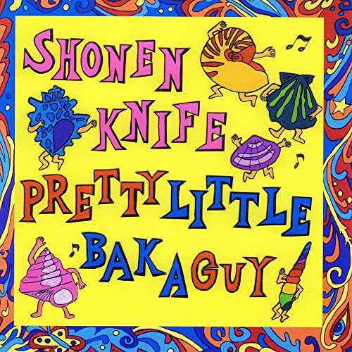 SHONEN KNIFE - PRETTY LITTLE BAKA GUY (VINYL)