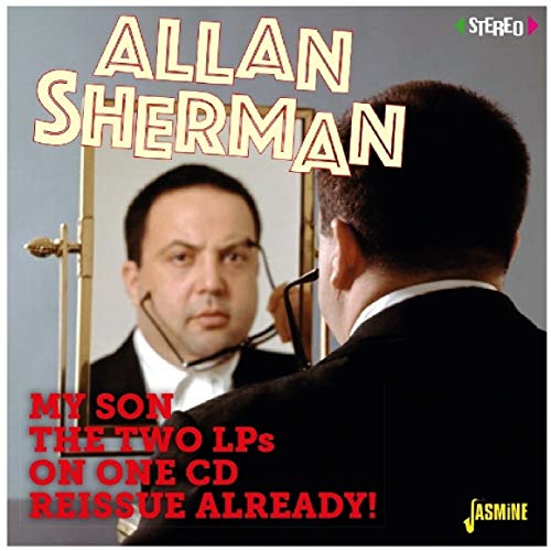 SHERMAN,ALLAN - MY SON THE TWO LPS ON ONE CD REISSUE ALREADY (CD)