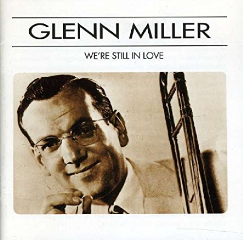 MILLER,GLENN - WE'RE STILL IN LOVE (CD)