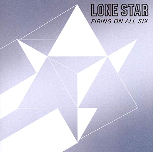 LONE STAR - FIRING ON ALL SIX (3 BONUS TRACKS) (CD)