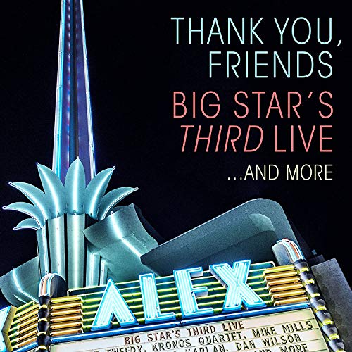 BIG STAR'S THIRD LIVE - THANK YOU, FRIENDS: BIG STARS THIRD LIVE AND MORE (2 CD) (CD)