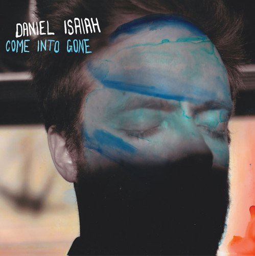 ISAIAH, DANIEL - COME INTO GONE (CD)