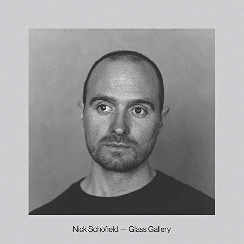 NICK SCHOFIELD - GLASS GALLERY (CD)